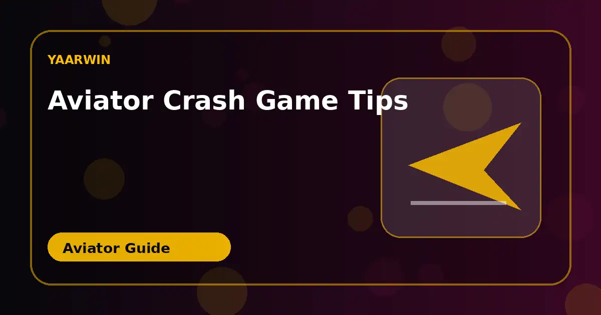 Aviator Crash Game Tips