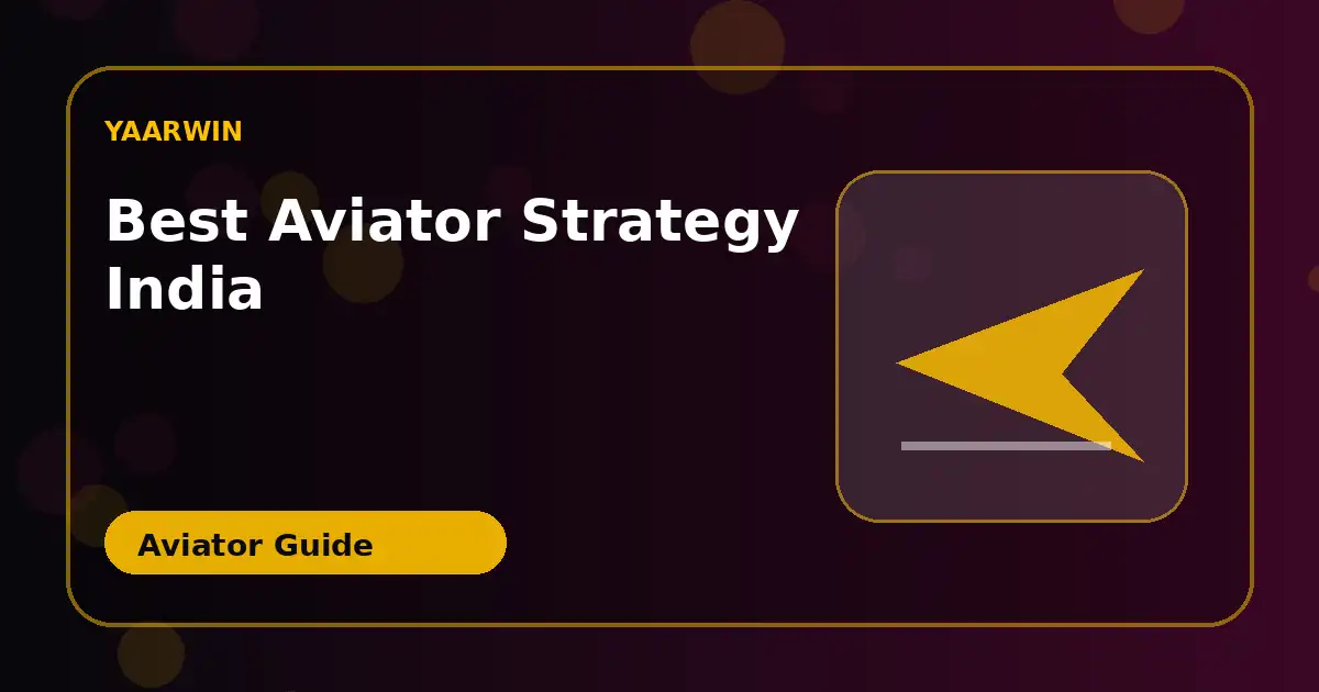 Best Aviator Strategy INDIA