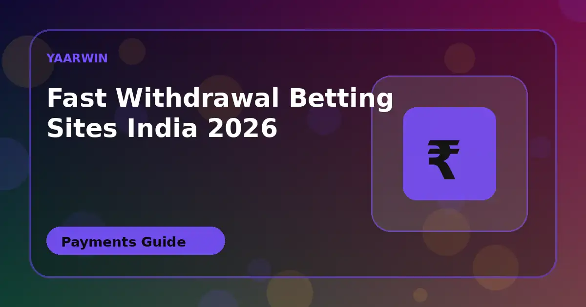 Fast Withdrawal Betting Sites INDIA 2026