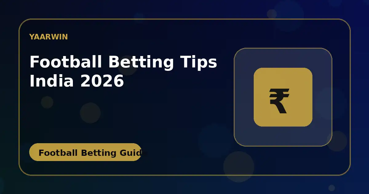 Football Betting Tips INDIA 2026