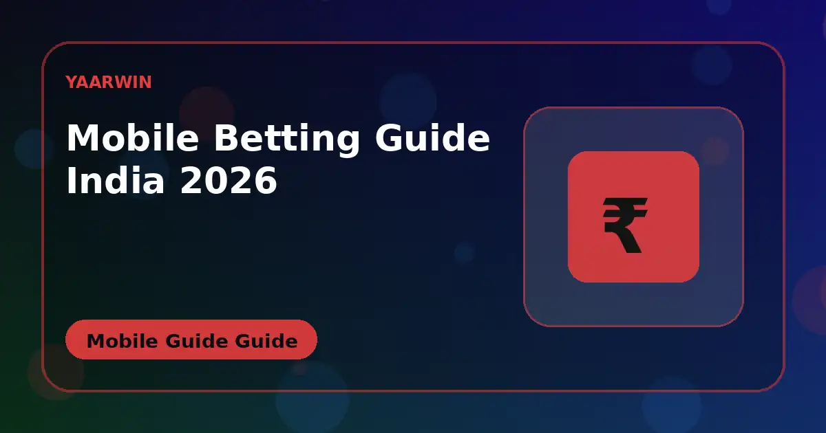 Mobile Betting Guide INDIA 2026