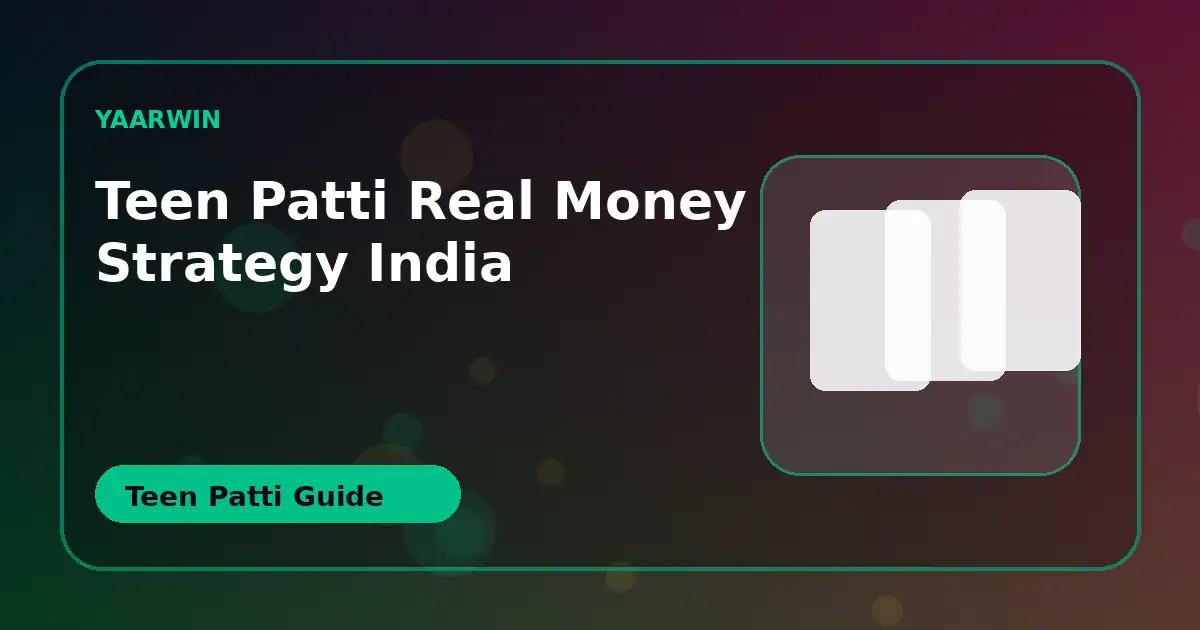 Teen Patti Real Money Strategy INDIA